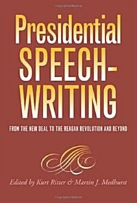 Presidential Speechwriting (Hardcover, 1st)