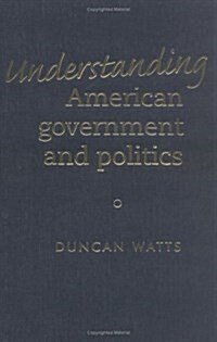 Understanding American Government and Politics (Hardcover)