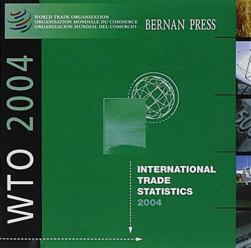 WTO International Trade Statistics 2004 (CD-ROM)