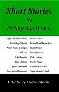 Short Stories by 16 Nigerian Women (Hardcover)