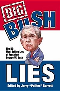 Big Bush Lies (Paperback)