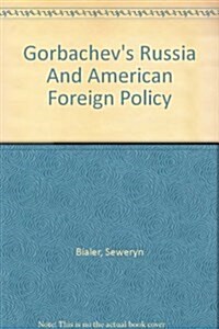 Gorbachevs Russia And American Foreign Policy (Hardcover)