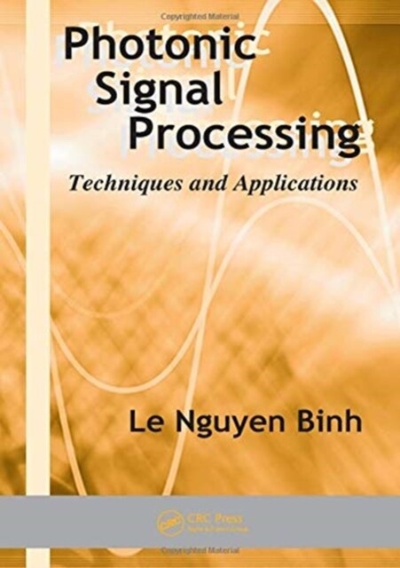 Photonic Signal Processing : Techniques and Applications (Paperback)
