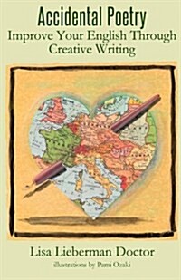 Accidental Poetry: Improve Your English Through Creative Writing (Paperback)