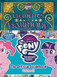 My Little Pony: The Elements of Harmony Vol. II (Hardcover)