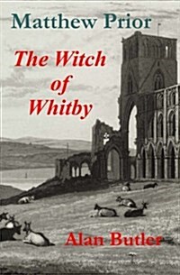 Matthew Prior the Witch of Whitby (Paperback)