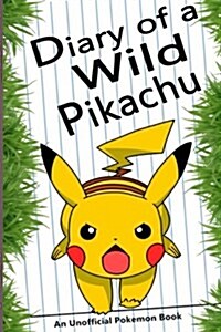 Diary of a Wild Pikachu (Paperback)