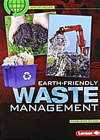 Earth-friendly Waste Management (Paperback, Reprint)