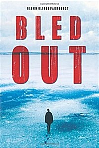 Bled Out (Paperback)