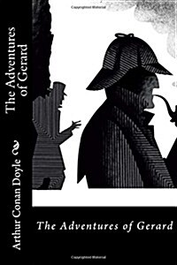 The Adventures of Gerard Arthur Conan Doyle (Paperback)