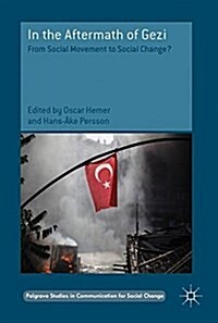 In the Aftermath of Gezi: From Social Movement to Social Change? (Hardcover, 2017)