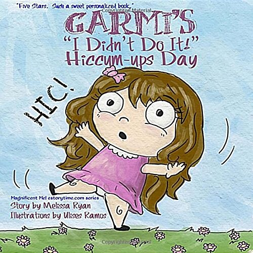 Garmis I Didnt Do It! Hiccum-ups Day (Paperback)