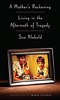 A Mothers Reckoning: Living in the Aftermath of Tragedy (Paperback)