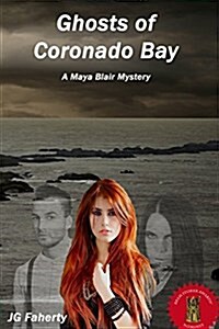 Ghosts of Coronado Bay: A Maya Blair Mystery (Paperback)