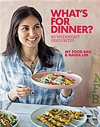 Whats for Dinner?: 80 Weeknight Favourites (Paperback)