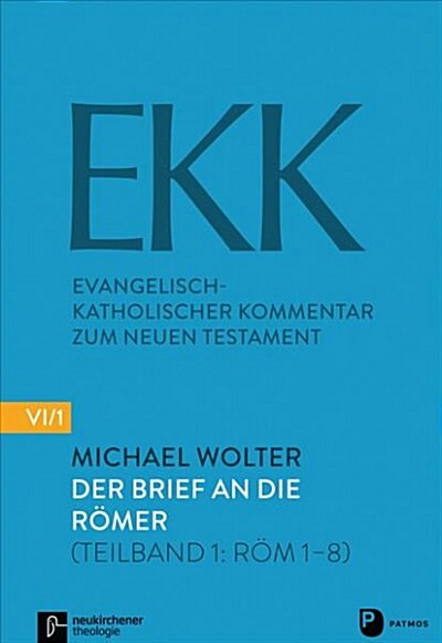 Der Brief an Die Romer: (Teilband 1: ROM 1-8) (Paperback)