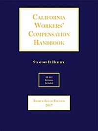 California Workers Compensation Handbook 2017 (Paperback)