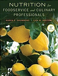 Nutrition for Foodservice and Culinary Professionals + Wileyplus (Hardcover, 8th, PCK)