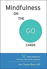 Mindfulness on the Go Cards: 52 Simple Meditation Practices You Can Do Anywhere (Other)