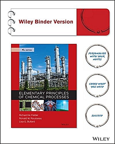 Elementary Principles of Chemical Processes + Wileyplus (Loose Leaf, 4th, PCK)