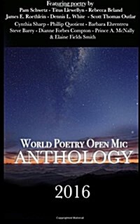 World Poetry Open Mic: 2016 Anthology: A Collection From Poets Around The World (Paperback)
