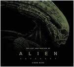 The Art and Making of Alien: Covenant (Hardcover)