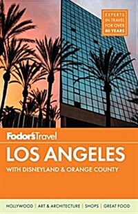 Fodors Los Angeles: With Disneyland & Orange County (Paperback)
