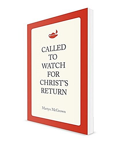 Called to Watch for Christs Return (Paperback)