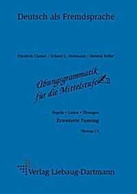 Ubungsgrammatik fur die Mittelstufe. Arbeitsheft: Regeln - Listen - Ubungen. Deutsch als Fremdsprache (Paperback)