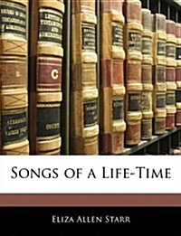 Songs of a Life-Time (Paperback)