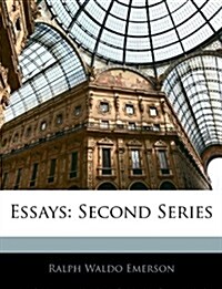 Essays: Second Series (Paperback)