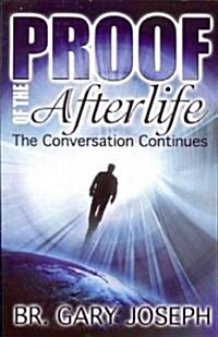 Proof of the Afterlife (Paperback)