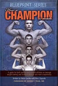 How a Champion Is Made (Paperback, Original)