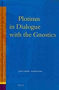 Plotinus in Dialogue With the Gnostics (Hardcover)