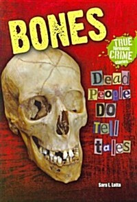 Bones: Dead People Do Tell Tales (Paperback)