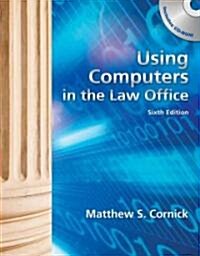 Using Computers in the Law Office (Paperback, 6th, PCK)