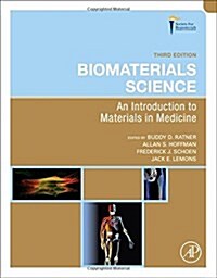 Biomaterials Science: An Introduction to Materials in Medicine (Hardcover, 3, Revised)