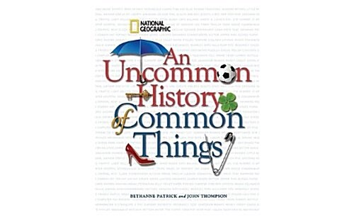 An Uncommon History of Common Things (Paperback)