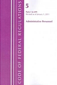 Code of Federal Regulations, Title 05 Administrative Personnel (Paperback)