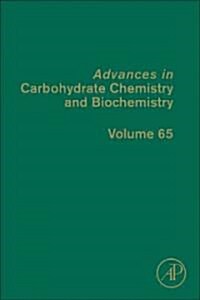 Advances in Carbohydrate Chemistry and Biochemistry: Volume 65 (Hardcover)