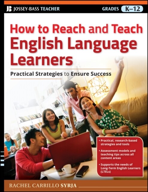 How to Reach and Teach English Language Learners: Practical Strategies to Ensure Success (Paperback)