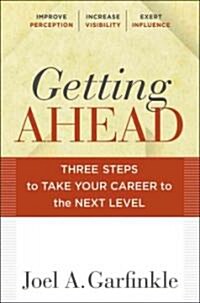 [중고] Getting Ahead : Three Steps to Take Your Career to the Next Level (Hardcover)