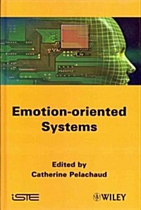 Emotion-Oriented Systems (Hardcover)