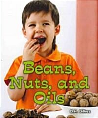 Beans, Nuts, and Oils (Paperback)