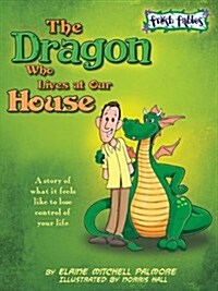 The Dragon Who Lives at Our House (Paperback)