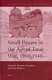 Small Powers in the Age of Total War, 1900-1940 (Hardcover)