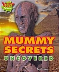 Mummy Secrets Uncovered (Paperback)