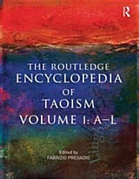 The Routledge Encyclopedia of Taoism : Volume One: A-L (Paperback)