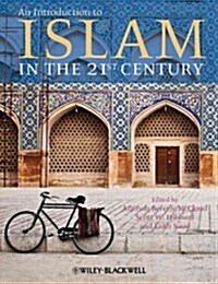 An Introduction to Islam in the 21st Century (Paperback)