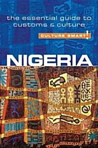 Nigeria - Culture Smart! : The Essential Guide to Customs & Culture (Paperback, New ed)